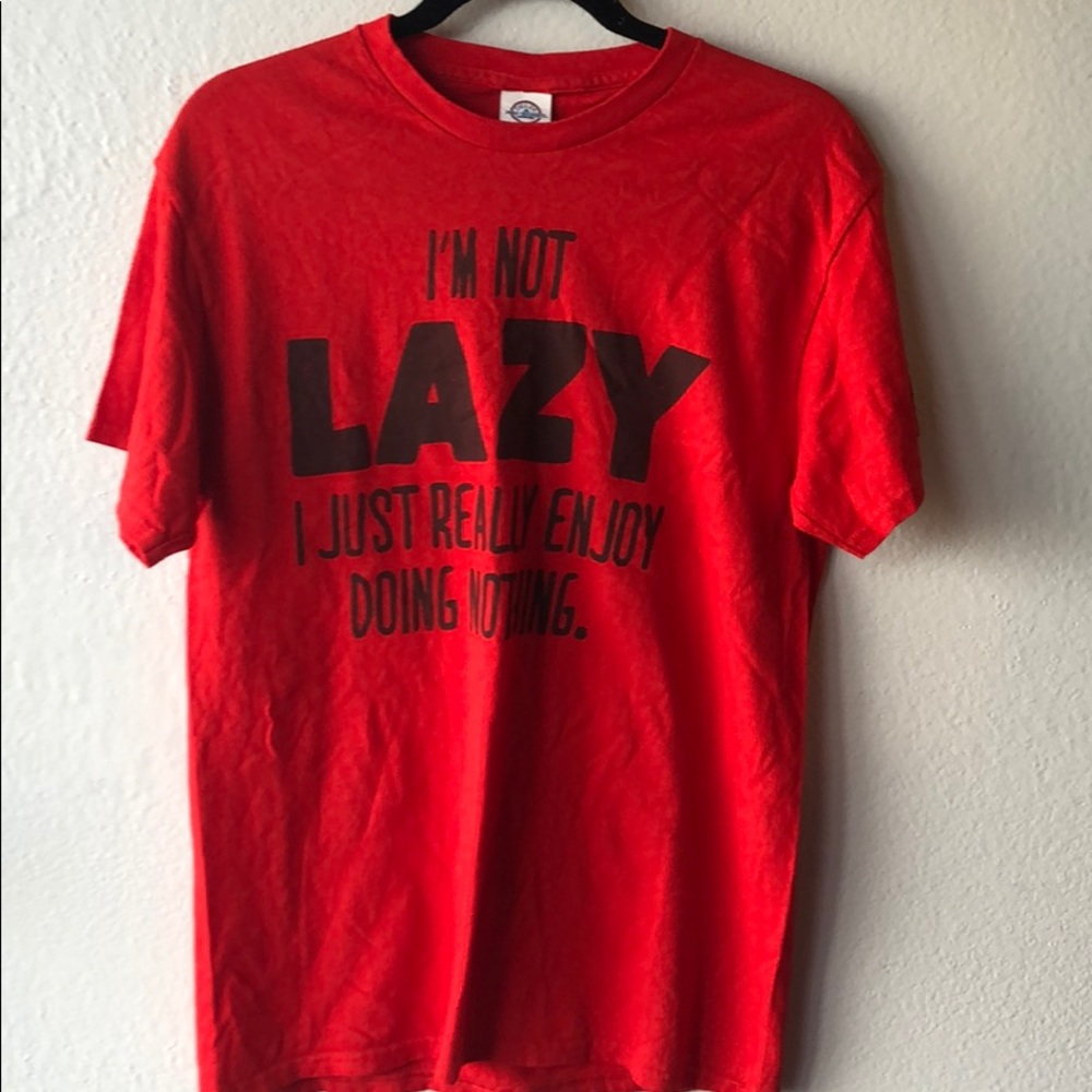 I’m Not Lazy” Graphic Tee Sz M